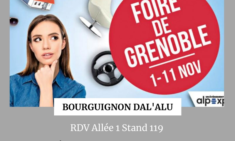 ACTU- BOURGUIGNON Dal Alu- foire de Grenoble 2019