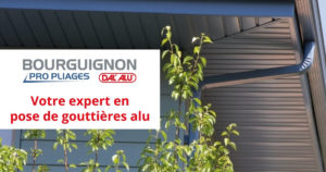 ACTU - BOURGUIGNON DAL'ALU - Pose gouttiere alu-Poseur de gouttiere alu-étanchéité gouttière aluminium