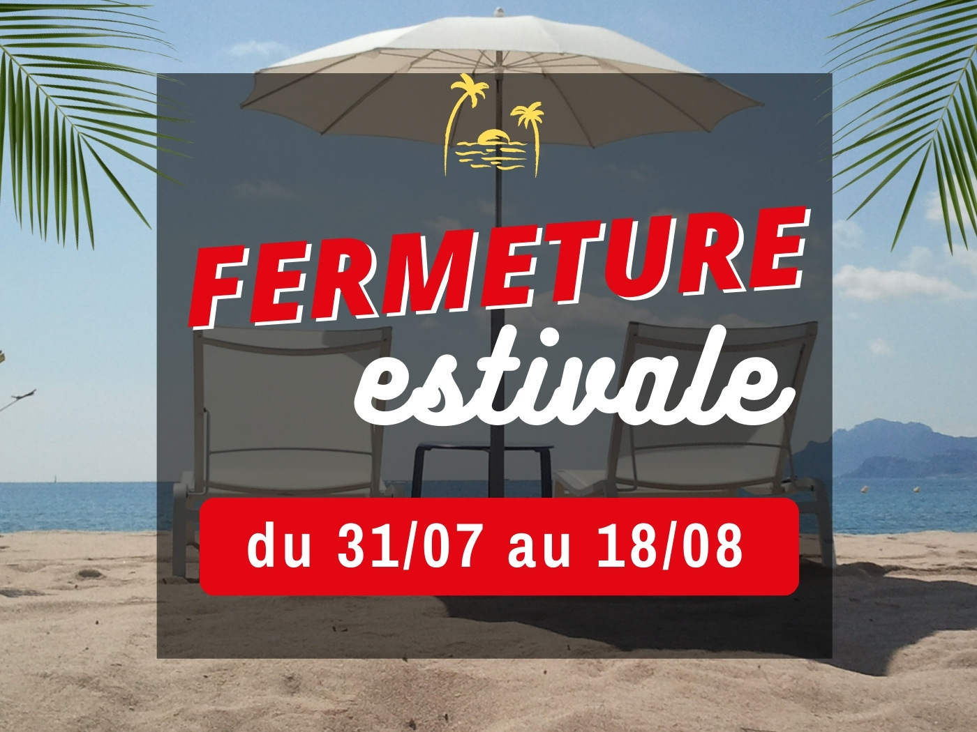 fermeture estivale 2023 - BOURGUIGNON DAL'ALU